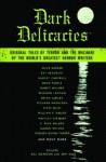 Dark Delicacies - Ray Bradbury, Richard Matheson, Del Howison, Lisa Morton