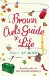 Brown Owl's Guide To Life - Kate Harrison