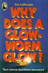 Why does a glow-worm glow? - Eric Laithwaite, Mike Jackson