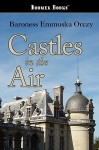 Castles in the Air - Emmuska Orczy