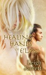 Healing Hands of E'lan - Leigh Jarrett