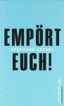 Empört euch! - Stéphane Hessel, Michael Kogon