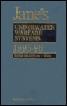 Jane's Underwater Warfare Systems 1995-96 (Jane's Underwater Warfare Systems) - Anthony J. Watts