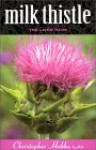 Milk Thistle: The Liver Herb - Christopher Hobbs