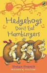 Hedgehogs Don't Eat Hamburgers (Ready, Steady, Read!) - Vivian French
