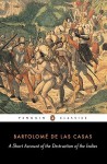 A Short Account of the Destruction of the Indies - Bartolomé de las Casas, Nigel Griffin