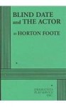 Blind Date & The Actor - Horton Foote