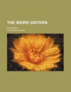 The Weird Sisters - Richard Dowling