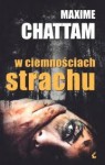 W ciemnościach strachu - Maxime Chattam