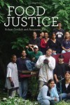 Food Justice (Food, Health, and the Environment) - Robert Gottlieb