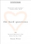 The Hard Questions: 100 Questions to Ask Before You Say "I Do" - Susan Piver