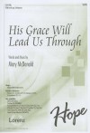 His Grace Will Lead Us Through: TTBB with Opt. Orchestra - Mary McDonald