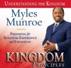 Kingdom Principles: Preparing for Kingdom Experience and Expansion - Myles Munroe