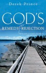 God's Remedy for Rejection - Derek Prince