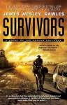 Survivors: A Novel of the Coming Collapse - James Wesley Rawles