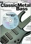 Fast Forward Classic Metal Bass [With Play Along CD and Pull Out Chart] - Phil Mulford