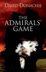 The Admirals' Game - David Donachie