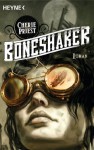 Boneshaker: Roman (German Edition) - Cherie Priest, Frank Böhmert