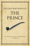 Niccolo Machiavelli's the Prince: 52 Brilliant Ideas Interpretation - Tim Phillips