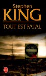 Tout Est Fatal - William Olivier Desmond, Stephen King