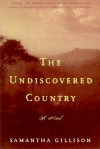 The Undiscovered Country - Samantha Gillison