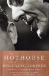 The Hothouse - Wolfgang Koeppen