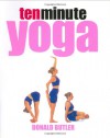 Ten Minute Yoga - Donald Butler