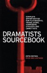 Dramatists Sourcebook: Complete Opportunities for Playwrights, Translators, Composers, Lyricists and Librettists - Inc. Theatre Communications Group, Theatre Communications Group