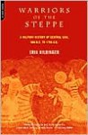 Warriors Of The Steppe: Military History Of Central Asia, 500 Bc To 1700 Ad - Erik Hildinger