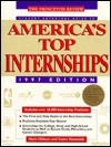 Student Advantage Guide to America's Top Internships, 1997 Edition (Princeton Review Series) - Mark Oldman, Princeton Review