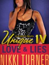 Unique IV: Love & Lies - Nikki Turner