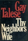 Thy Neighbor's Wife - Gay Talese