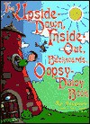 The Upside Down, Inside-Out, Backwards, Oopsy-Daisy Book - Mary Hollingsworth