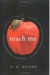 Teach Me - R.A. Nelson