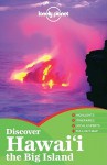 Discover Hawai'i: The Big Island - Luci Yamamoto, Lonely Planet