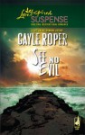 See No Evil (Steeple Hill Love Inspired Suspense #39 - Gayle Roper