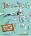 Bone by Bone: Comparing Animal Skeletons - Sara C Levine, T S Spookytooth