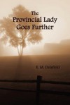 The Provincial Lady Goes Further (Fully Illustrated) - E.M. Delafield, Arthur Watts