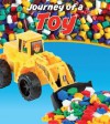 Journey of a Toy. John Malam - John Malam