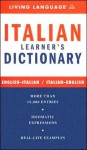 Complete Italian Dictionary - Living Language, Lorraine Gatto, Genevieve A. Martin