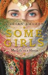 Some Girls: My Life In A Harem - Jillian Lauren