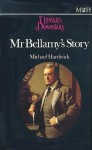 Mr. Bellamy's Story - Michael Hardwick