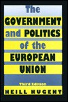 The Government And Politics Of The European Union - Neill Nugent