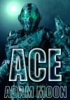 ACE (Space Cadets) - Adam Moon