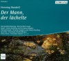 Der Mann, der lächelte : Hörspiel - Henning Mankell, Moritz W. Lange, Simon Bertling