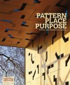 Pattern Place Purpose: Proctor and Matthews Architects - Duncan McCorquodale, Alan Powers, Jeremy Till, Matthew Wells, Duncan McCorquodale, Duncan McCorquodale