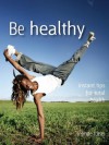 Be healthy (Brilliant Little Ideas) - Infinite Ideas