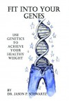 Fit into Your Genes - Jason Schwartz