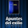 Apuntes del exilio - Carlos Montemayor