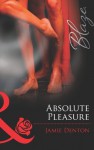 Absolute Pleasure (Mills & Boon Blaze) - Jamie Denton